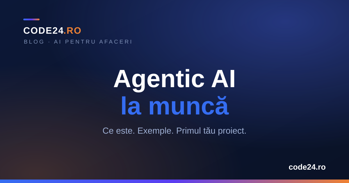 Agentic AI: ce este și cum îl folosești la muncă